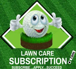 LAWN CARE SUBSCRIPTION SUBSCRIBE…APPLY…SUCCEED ! . com